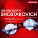 The Unknown Shostakovich