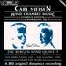 Nielsen: Wind Chamber Music-Complete Edition