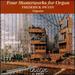 Four Masterworks for Organ