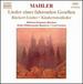 Mahler: Lieder Eines Fahrenden Gesellen / Ruckert-Lieder / Kindertotenlieder