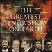 Greatest Tenor Show on Earth