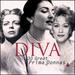 Diva ~ 30 Great Prima Donnas
