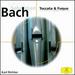 Bach: Toccata & Fugue-Famous Organ Works