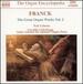 Franck: the Great Organ Works Vol. 2