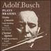 Adolf Busch Plays Brahms: Violin Concerto / Clarinet Quintet