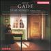Gade: Symphonies 3 & 6, Vol. 3