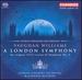 Vaughan Williams: a London Symphony