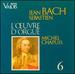 Bach: Organ Works, Vol.6