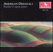 American Originals: Barber: Excursions, Op. 20 / Gottschalk: Souvenir, Dying Poet, Banjo / Rorem: Barcarolles / Bolcom: Graceful Ghost / Gershwin: Rhapsody in Blue