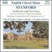 Stanford: Choral and Organ Works