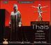 Massenet Thais. (Eva Mei Michele Pertusi William Joyner Christophe Fel Et Al. Venice's Teat