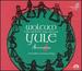 Wolcum Yule: Celtic and British Songs and Carols-Anonymous 4 With Andrew Lawrence-King