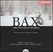 Bax: Orchestral Works, Vol. 7