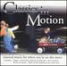 Classics in Motion: Classical Music for When You'Re on the Move