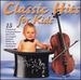 Classical Hits for Kids [Audio Cd] Mozart, Wolfgang Amadeus; Boccherini, Luigi; Bach, Johann Sebastian; Schumann, Robert and Unspecified