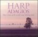 Harp Adagios: Over Two Hours of the World's Most Relaxing Music