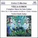 Villa-Lobos: Complete Music for Solo Guitar