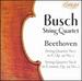 Busch Quartet Performs Beethoven String Quartet Nos. 7 and 8