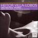 Villa-Lobos: Orchestral Works