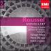 Roussel: Symphonies 2, 3 & 4 / Bacchus Et Ariane / Le Festin De L'Araign�e / Sinfonietta