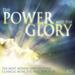 The Power and the Glory: the Most Moving and Uplifting Classical Music You Will Ever Hear