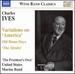 Ives: Variations on America; Old Home Days; the Alcotts