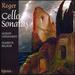 Reger: Cello Sonatas Nos.1-4, Three Suites for Solo Cello