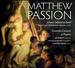 Johann Sebastian Bach: Matthew Passion