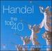Handel Top 40 Greatest Hits / Various