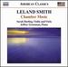 Leland Smith: Chamber Music