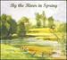 By the River in Spring