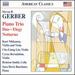 Gerber: Piano Trio; Duo; Elegy; Notturno