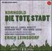 Korngold: Die Tote Stadt