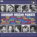 Legendary Russian Pianists