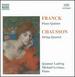 César Franck: Piano Quintet; Ernest Chausson: String Quartet