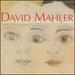 David Mahler: Only Music Can Save Me Now