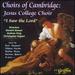 I Saw the Lord [Audio Cd] Jesus College Choir; Geraint Bowen; Thomas Tomkins; Thomas Morley; Maurice Durufl�; Edward Bairstow; Robert Fayrfax; Samuel Sebastian Wesley; William Henry Monk; William Byrd; William Mathias; Orlando Gibbons; John Sheppard;...