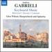 Gabrieli: Keyboard Music / Ricercari / Toccate / Canzoni
