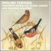 English Fantasia: Vaughan Williams, Delius & Elgar