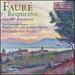 Faur�: Requiem and Other Sacred Music