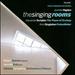 The Singing Rooms