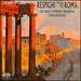 Roman Trilogy: Fontaine Di Roma / Pini Di Roma / Feste Romane