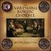 Vanishing Nordic Chorale