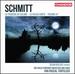 Florent Schmitt: La Trag�die de Salom�; Le Palais Hant�; Psaume 47
