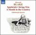 Blake: Spieltrieb; String Trio; a Month in the Country