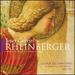 Josef Gabriel Rheinberger Motets Masses & Hymns
