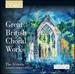 Great British Choral Works