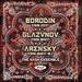 Borodin: String Sextet; Glazunov: String Quintet; Arensky: String Quartet No. 2