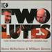 Two Lutes: Lute Duets From Eng