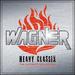 Wagner: Heavy Classix [2 Cd]